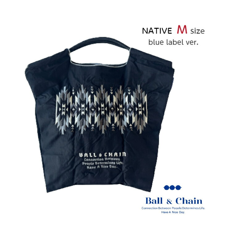 Ball＆chain 【NATIVE M size】 正規品 ネイティブ柄のエコバッグ おしゃれなエコバッグ モノトーン刺繍バッグ 2WAY トート型バッグ ボール＆チェーン エコバッグ トートバッグ 軽量 刺繍バッグ 肩掛けバッグ おしゃれなギフト 送料無料 正規取扱 ボールアンドチェーン