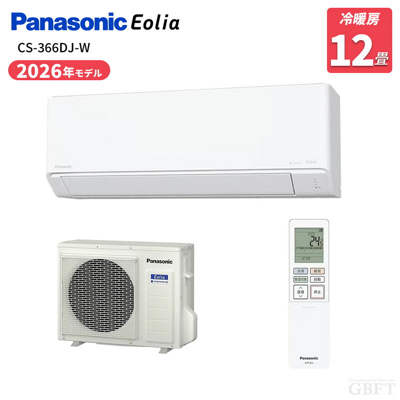  Panasonic パナソニック エオリア Jシリーズ CS-366DJ 2026年モデル 12畳用 クリスタルホワイト