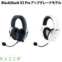 Razer Razer BlackShark V2 Pro AbvO[hf Bluetooth 5.2 / 2.4GHz CX Ή eX|[c Q[~OwbhZbg (wbhZbg RFCX)