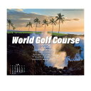 ゴルフダイジェスト Golf Digest 2025 ワールドゴルフコースカレンダー