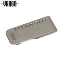 バーゴ VARGO チタニウム マネークリップ チタン キャンプ バーベキュー アウトドア T-428 VART428(4)