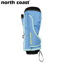 ノースコースト North coast キッズ ジュニア 子供用 グローブ ミトンタイプ スキー 雪遊び トドラー NW4002 防水 防寒 冬 雪 NCTNW...