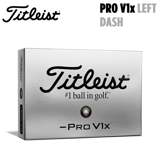 【送料無料】【2024年モデル】【日本正規品】【3ダースセット】Titleist タイトリスト PRO V1X LEFT DASH レフトダッシュ ゴルフボール