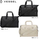 【送料無料】VESSEL ベゼル Signature 2.0 WEEKENDER DUFFLE 3101220 シグネチャー2.0 ウィークエンダー ダッフルバ...