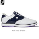 【7/19-7/26限定●全品ポイント10倍(エントリー要)】【送料無料】 FOOTJOY フットジョイ WOMEN'S TRADITIONS トラディションズ スパイクレス【97899】【ウィズ:W】レディス ゴルフシューズ