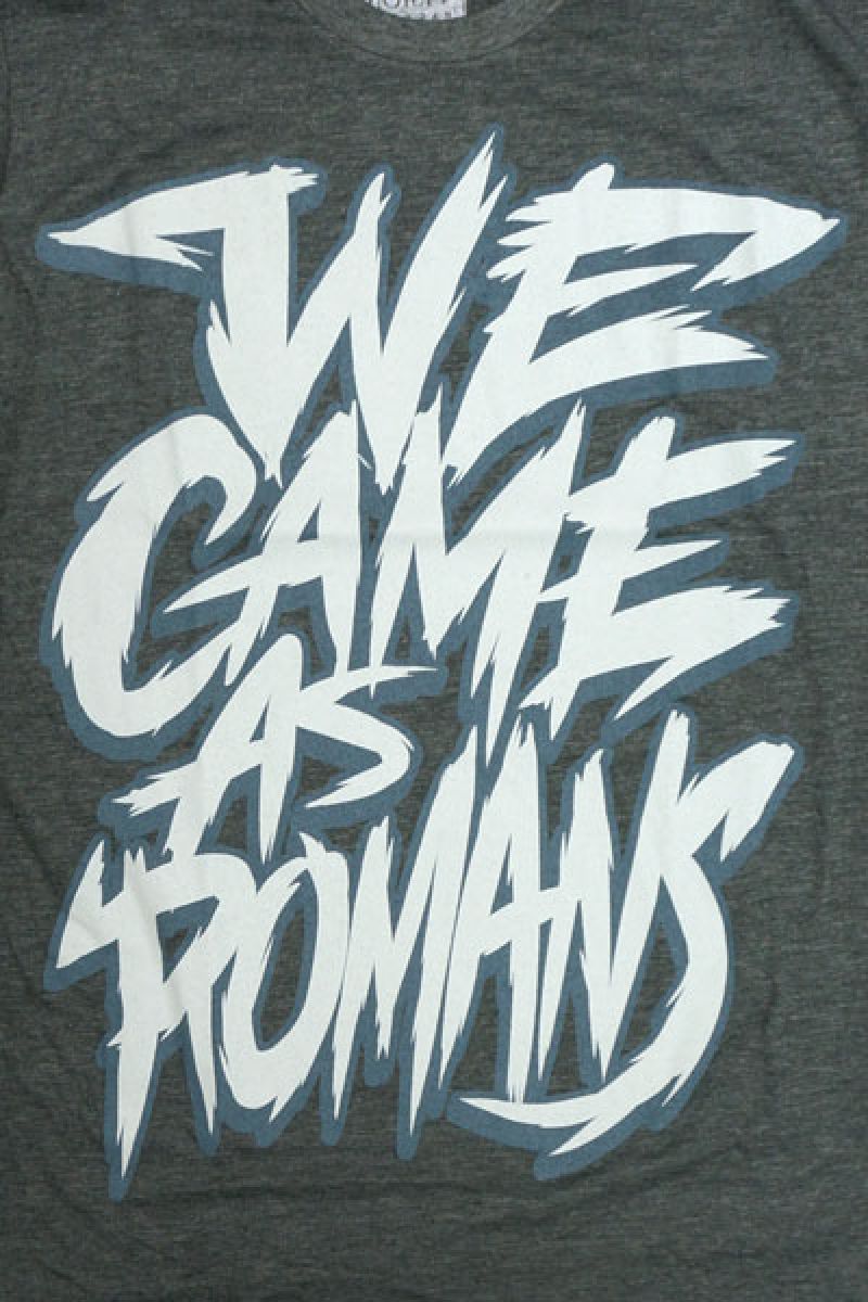 WE CAME AS ROMANS Scratchy Text Dark Heather