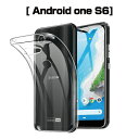Android one S6 ケース スマホカバー 耐衝撃 カメラ保護 TPU素材 360°全面保護 クリア 高透明度 黄変防止 滑り止め 薄型 軽量 撥油 撥水加工 ソフト全面保護 Y!mobile Android One スマホ保護 防水防滴 汚れ防止 ゆうパケット 送料無料