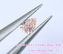 ysN_CE[Xʔ̔zsN_ChE[X / s^Cv2At0.156ct, Fancy Orangy Pink, I-1yAGT\[eBOtz