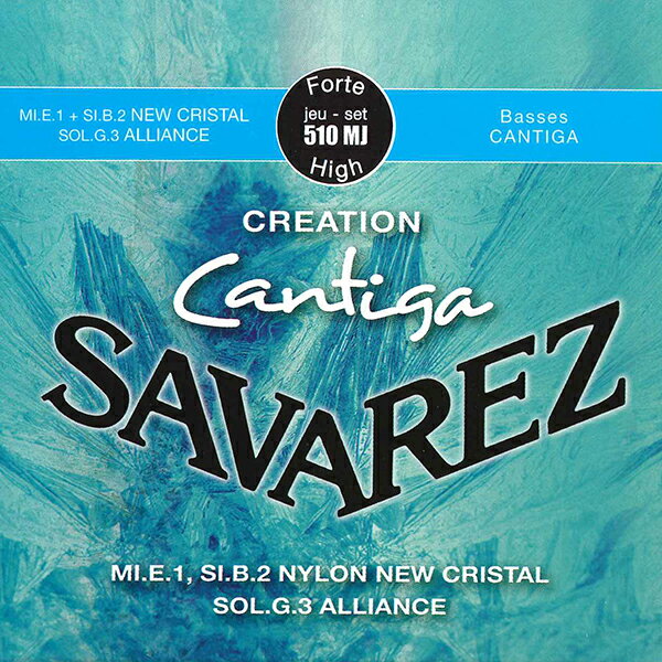 サバレス／クリエイション・カンティーガ510MJハイテンション(set) SAVAREZ Creation cantiga high tension SET/E1,B2:new cristal/G3:alliance/basses:cantiga クラシックギター弦