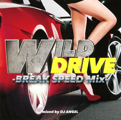 【中古】WILD　DRIVE−BREAK　SPEED　Mix−／DJ　ANGELCDアルバム／洋楽