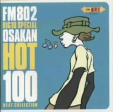 【中古】FM802　Big10　SPECIAL　OSAKAN　HOT100／オムニバス