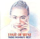 【中古】TASTE OF WEST〜TAEKO NISHIN...