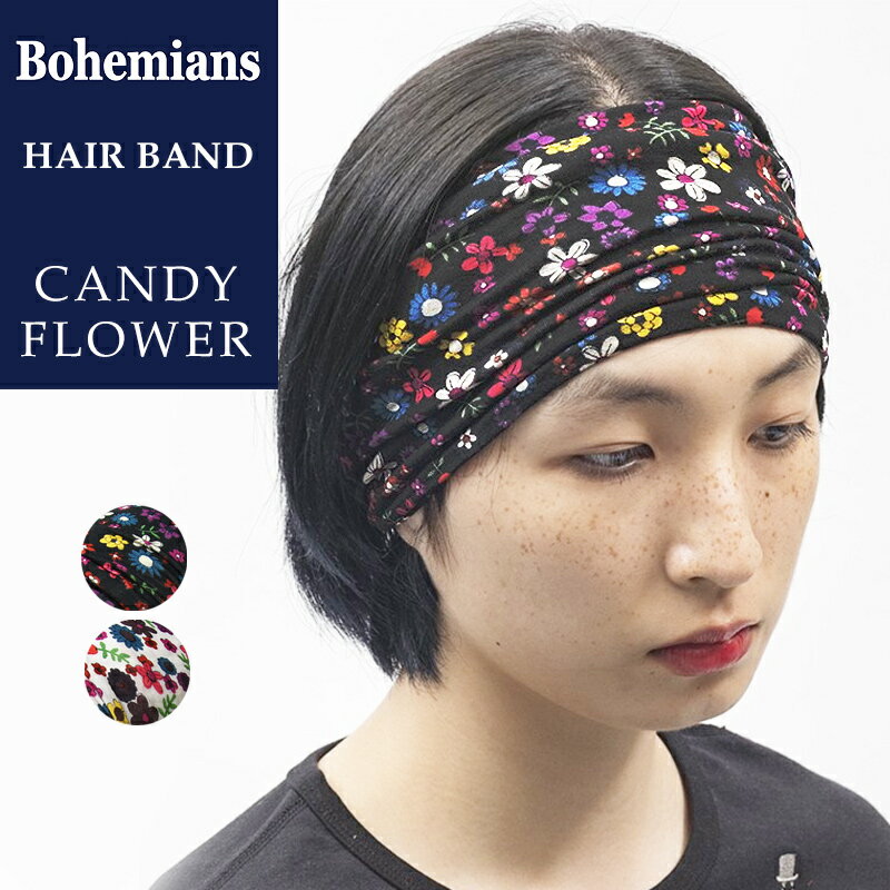 ボヘミアンズ Bohemians キャンディーフラワー 花柄 ヘアバンド ヘッドバンド ターバン CANDY FLOWER メンズ/レディース BH-99