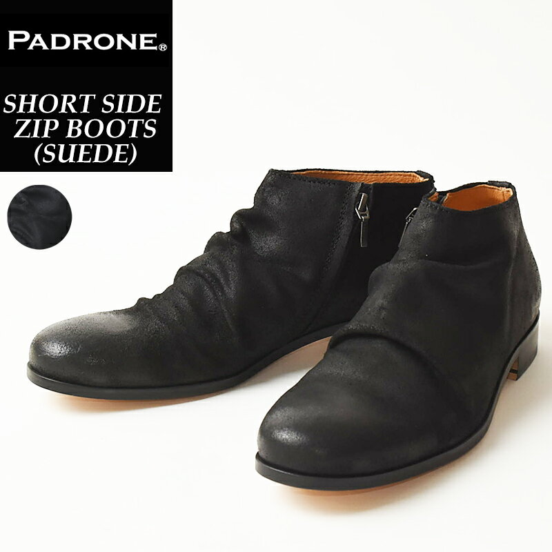 パドローネ PADRONE パドロネ ショートサイド ジップ ブーツ (スウェード） メンズ 革靴 短靴 日本製 SIDE ZIP PU8395-1205 ブラック