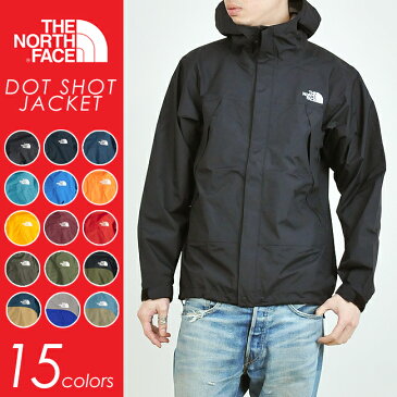 THE NORTH FACE ノースフェイス ドットショットジャケット（15色） NP61530 メンズ/マウンテンジャケット/マウンテンパーカー/ナイロンパーカー キャンプ アウトドア フェス