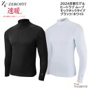 【2024年新モデル】ZEROFIT HEATRUB MOVE 速暖 モックネックタイプ(ブラック/ホワイト)