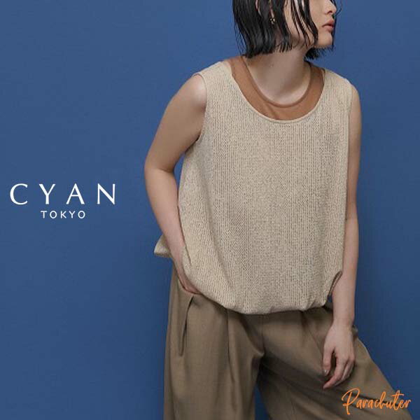 乐天商城 - 【CYAN TOKYO】シアン トーキョー シアーコンビバルーンタンク 601480 2026 summer collection 人気 30代 40代 50代 60代 セレクトショップ パラシューター シアン 横浜セレクトショップ 公式 オンラインショップ 正規取扱店