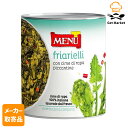 【7/15 P2倍】 【メーカー取寄品】 モンテ物産 メニュー フリアリエッリ 800g 缶×6個入1ケース 菜花