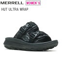 メレル MERRELL 【レディース】ハット ウルトラ ラップ HUT ULTRA WRAP【ブラック/ブラック】W005892 APMA(全米足病医学協会)認証取得 サンダル リカバリー