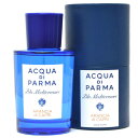 ACQUA DI PARMA（アクア ディ パルマ）オードトワレ Blu Mediterraneo/ARANCIA di CAPRI/75ml 19092000143