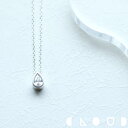 Cloud Jewely White しずく ネックレス シルバー925 クラウドジュエリー シリーズ シャープ 存在感 ネックレス チェーン ホワイト マリン シンプル ジュエリー ドロップ シルエット ピアス アクア しずく インド ドロップ型 ジルコニア シルバー さりげない シルバー925