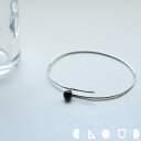 Cloud Jewely オニキス フック バングル シルバー925 クラウドジュエリー さりげない ジュエリー トップ バングル シルバー925 細身 存在感...