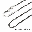 PUERTA DEL SOL オリジナル ブラックカットボール シルバーチェーン ネックレスチェーン ブラック 50cm シルバー925 チタンコーティング ユ...