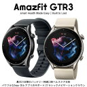 yő2000~OFFN[| 4/24 20:00`4/27 9:59zAmazfit GTR 3 X}[gEHb` Alexa 150+X|[c[h GPS sp170041 1.39C`AMOLED