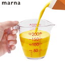 計量カップ マーナ marna 目盛りが見やすい計量カップ 200ml クリア メジャーカップ 計量コップ 計量器具 食洗機対応 キッチンツール 製菓道具 下ご...