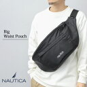 NAUTICA ノーティカ ビッグボディバッグ ウエストバッグ 斜め掛けバッグ ワンショルダーバッグ 大容量 ビッグサイズ 330D ナイロン 無地 シンプル メンズ