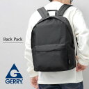 ジェリー GERRY リュック デイパック メンズ レディース バックパック ポリエステル シンプル 無地 A4 B4 PCポケット 通勤 通学 部活動 普段使...