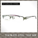 STAINLESS STEEL 7956 Col.GUN