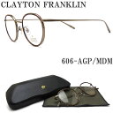 クレイトン フランクリン CLAYTON FRANKLIN メガネ 606-AGPMDM 眼鏡 クラシック 伊達メガネ 度付き マットブラウンデミ メンズ レディース 男性 女性