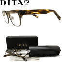 ディータ DITA メガネ DRX-2011-N-BLW-GLD-52 サイズ52 【STATESMAN】 眼鏡 クラシック 伊達メガネ 度付き ブラウンササ メンズ