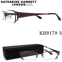 KATHARINE HAMNETT キャサリンハムネット メガネ KH9179 3 眼鏡 伊達メガネ 度付き ガンメタル チタン 日本製 メンズ レディース 男性 女性