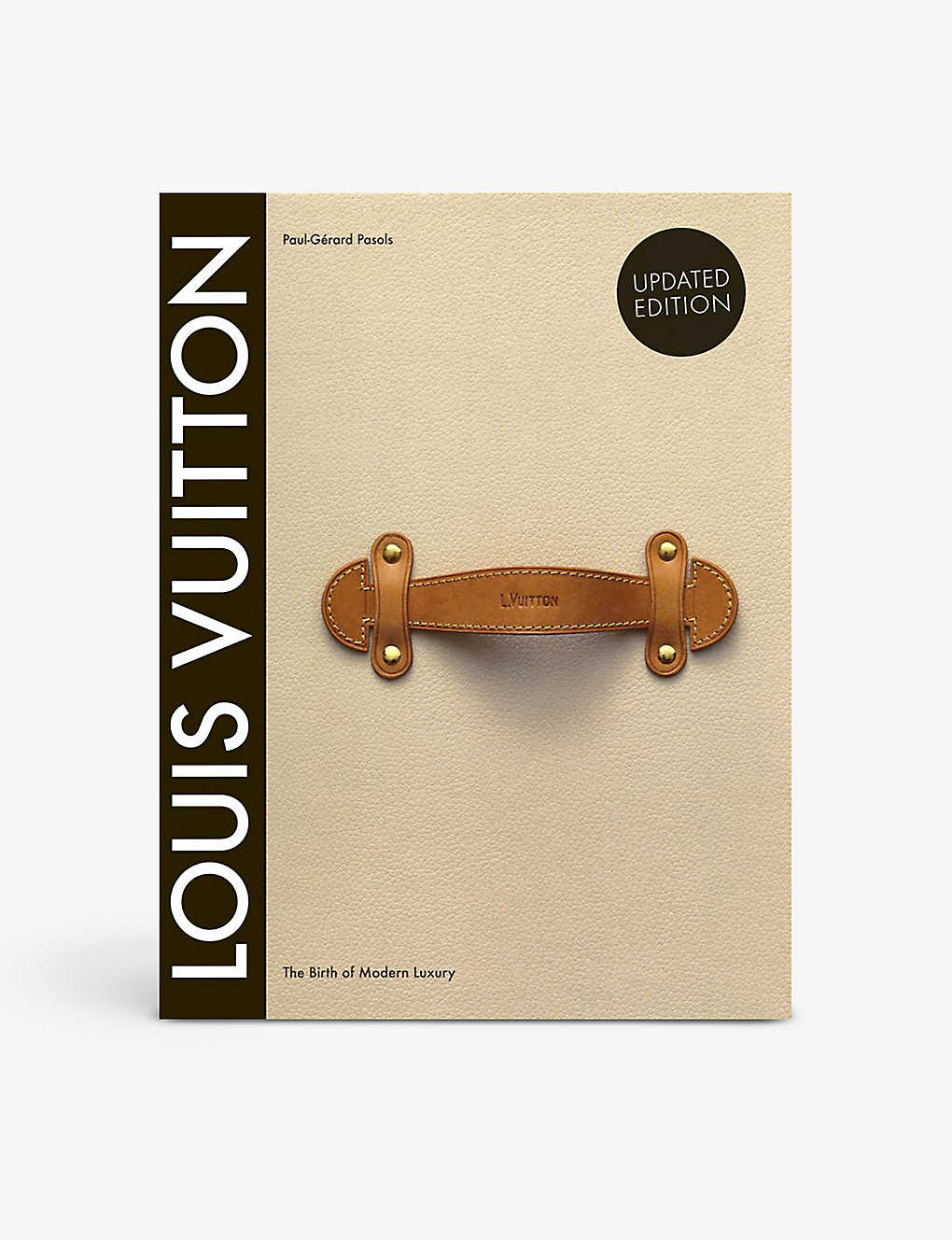 ABRAMS AND CHRONICLE BOOKS ルイヴィトン： ザ バース オブ モダン ラグジュアリー ファッション ブック Louis Vuitton: The Birth Of Modern Luxury fashion book