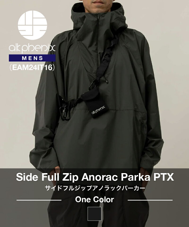 《alk phenix》アルクフェニックスメンズ｜Side Full Zip Anorac Parka PTX （EAM24IT16）サイドフルジップアノラックパーカー（2024S/S）【後払決済不可】