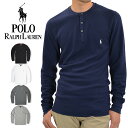 ラルフローレン ポロ ラルフローレン POLO RALPH LAUREN Tシャツ ロンT 長袖Tシャツ サーマル ヘンリーネック メンズ PWLHRL PWLHFR