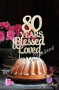 80年間愛され続けてきたケーキトッパー Sugar Plum Creations 80 Years Blessed & Loved Cake Topper