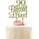 90 Years Blessed & Loved ケーキトッパー、90歳の誕生日、結婚記念日パーティーデコレーション (ゴールドグリッター) Sharelala...