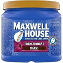 マクスウェル ハウス フレンチ ロースト ダーク ロースト グラウンド コーヒー (25.6 オンス キャニスター) Maxwell House French Roast Dark Roast Ground Coffee (25.6 oz Canister)