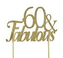 All About Details Gold 60-&-Fabulous Cake Topper, 6 x 8