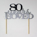 All About ڍ CAT80YL 80 NĂP[Lgbp[ 1 A80 ΂̒aAp[eB[AOb^[Vo[ (Vo[ & ubN)A6 x 8A All About Details CAT80YL 80-Years-Loved Cake Topper, 1PC, 80th Birthday, Party De