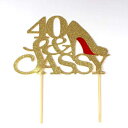 I[AoEgfBe[40Sassy Cake TopperiS[hj All About Details 40 & Sassy Cake Topper (Gold)