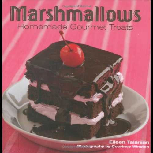 Gibbs Smith hardcover Book, Marshmallows: Homemade Gourmet Treats
