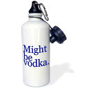 3dRose Might be Vodka Blue Sports Water Bottle, 21oz, Multicolored