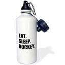 3dRose Eat Sleep Hockey-Text Gift Team Players and Enthusiasts Sports Water Bott...