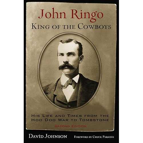 University of North Texas Press paperback Book, John Ringo, King of the Cowboys: His Life and Times from the Hoo Doo War to Tombstone, Second Edition (Volume 6) (A.C. Greene Series)