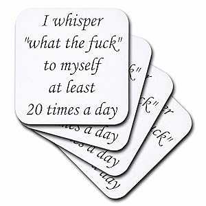 Glomarket㤨3dRose I whisper what the fuck to myself at least 20 times a day - Soft Coasters, set of 4פβǤʤ5,413ߤˤʤޤ