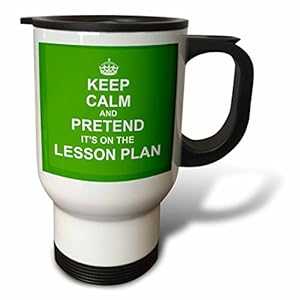 3dRose Green Keep Calm and Pretend its on the Lesson Plan Funny Teach...